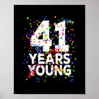Funny 41 Years Young Happy 41st Birthday For Men