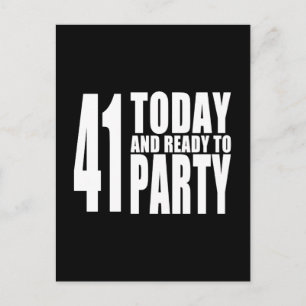 Funny 41st Birthdays : 41 Today and Ready to Party Invitation Postcard