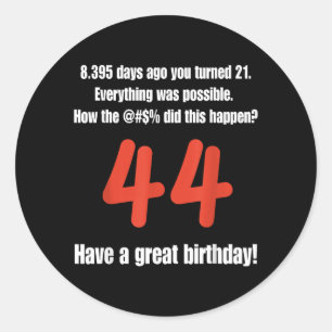Funny 44th Birthday Quotes Birthday Celebration Classic Round Sticker