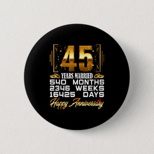 Funny 45 Married 45th Wedding Anniversary 6 Cm Round Badge