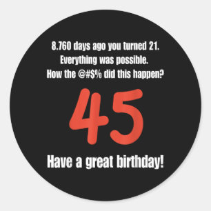 Funny 45th Birthday Quotes Birthday Celebration Classic Round Sticker
