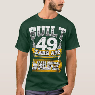Funny 49th Birthday Shirt Vintage Built 49 Years A