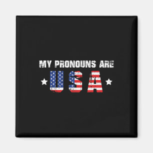 Funny 4th Of July American - My Pronouns Are Usa Magnet