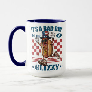 Funny 4th of July Bad Day To Be A Glizzy Hot Dog Mug