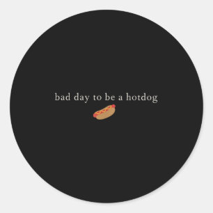 Funny 4th Of July Bad Day To Be A Hotdog Independe Classic Round Sticker
