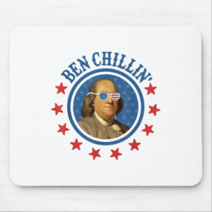 Funny 4th Of July _ Ben Chillin _ Ben Franklin Usa Mouse Pad