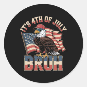Funny 4th of July Bruh Patriotic Eagle Classic Round Sticker
