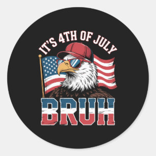 Funny 4th of July Bruh Patriotic Eagle Classic Round Sticker