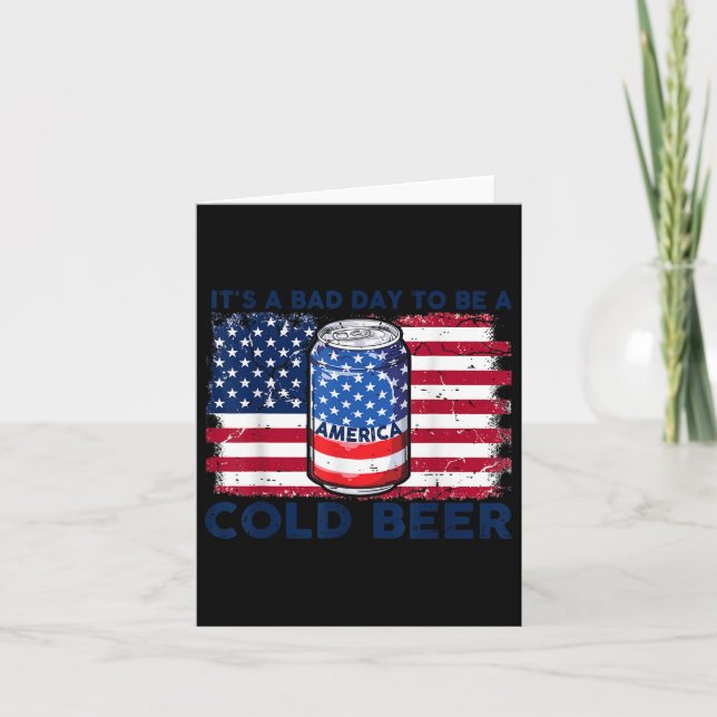Funny 4th Of July Drinking Its A Bad Day To Be A C Card (Front)