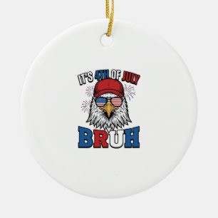 Funny 4th of July Eagle Bruh Patriotic Shirt Desig Ceramic Ornament