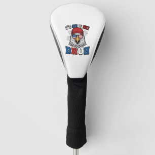 Funny 4th of July Eagle Bruh Patriotic Shirt Desig Golf Head Cover