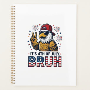 Funny 4th of July Eagle Bruh Patriotic Shirt Desig Planner