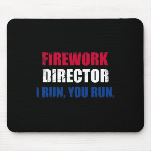 Funny 4th Of July Fireworks Director Funshirt Gag Mouse Pad