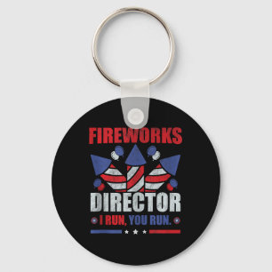 Funny 4th Of July Fireworks Director I Run You Run Key Ring