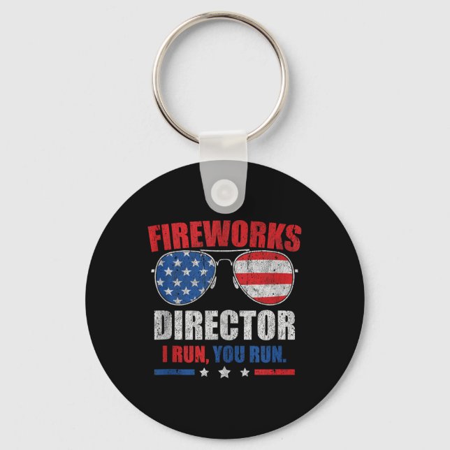 Funny 4th Of July Fireworks Director I Run You Run Key Ring (Front)