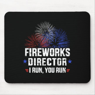 Funny 4th Of July Fireworks Director I Run You Run Mouse Pad