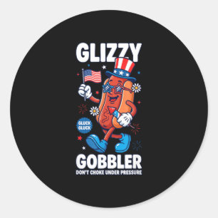Funny 4th of july glizzy gobbler don't choke under classic round sticker