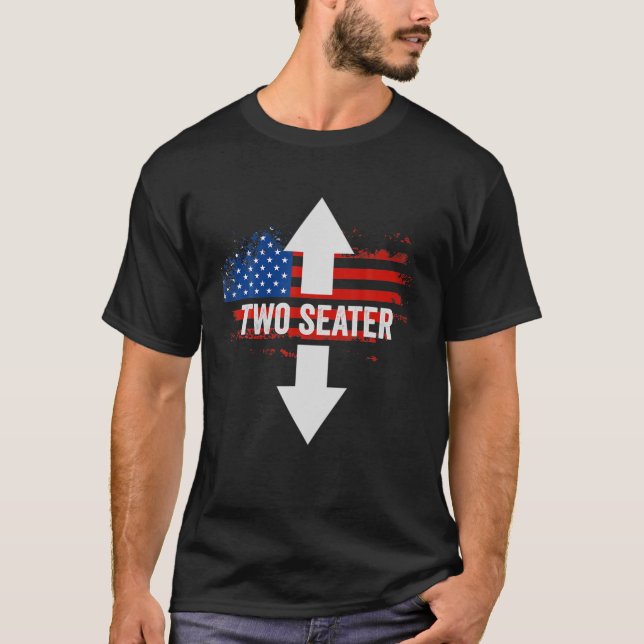 Funny 4Th Of July Humour Two Seater  US Flag T-Shirt (Front)