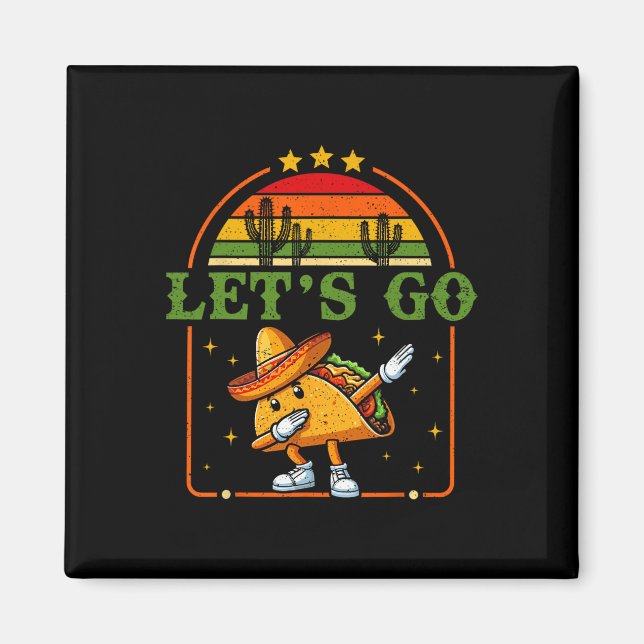 Funny 4th Of July Patriotic Dabbing Taco Meme Let' Magnet (Front)