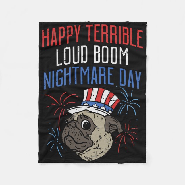 Funny 4th Of July Scared Pug Fireworks Parade Dog  Fleece Blanket (Front)