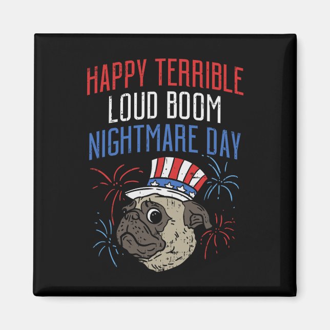 Funny 4th Of July Scared Pug Fireworks Parade Dog  Magnet (Front)