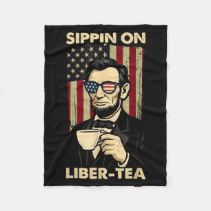 Funny 4th Of July Sipn On Liber-Tea Liberty Fleece Blanket