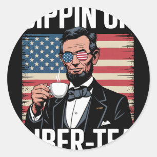 Funny 4th Of July Sippin On Liber-tea Abraham Linc Classic Round Sticker