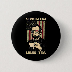 Funny 4th Of July Sippin On Liber-tea Liberty Inde 6 Cm Round Badge