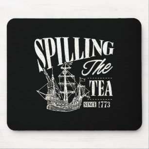 Funny 4th Of July Slling The Tea Since 1773  Mouse Pad