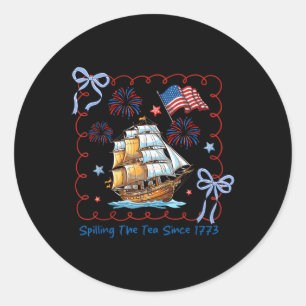 Funny 4th Of July Spilling The Tea Since 1773 Coqu Classic Round Sticker