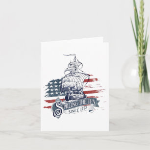 Funny 4th Of July Spilling The Tea Since 1773 Four Card