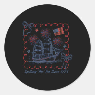 Funny 4th Of July Spilling The Tea Since 1773 Four Classic Round Sticker