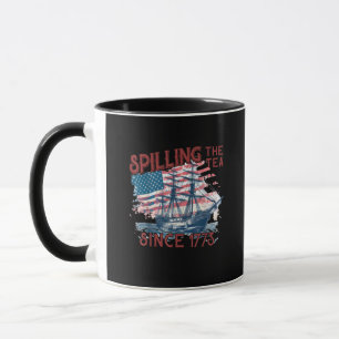 Funny 4Th Of July Spilling The Tea Since 1773 Four Mug