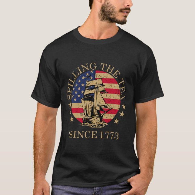 Funny 4th Of July Spilling The Tea Since 1773 Four T-Shirt (Front)