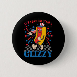 Funny 4th Of July Usa Hotdog It's A Bad Day To Be 6 Cm Round Badge