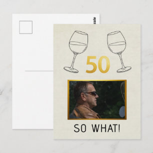 Funny 50 So What Custom Photo Birthday Postcard