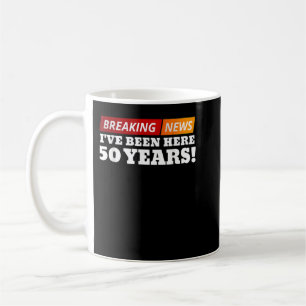 Funny 50 Year Work Anniversary 50th Employee Appre Coffee Mug
