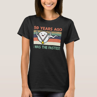 Funny 50 Years Ago I Was The Fastest 50th Birthday T-Shirt