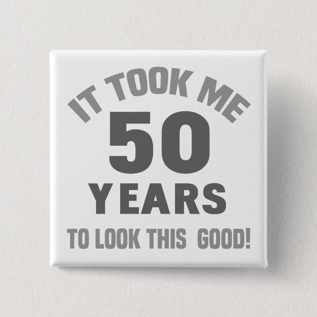 Funny 50th Birthday 15 Cm Square Badge (Front)