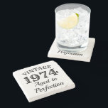 Funny 50th Birthday 1974 Aged to perfection custom Stone Coaster<br><div class="desc">Funny 50th Birthday 1974 Aged to perfection custom Stone Coast for bar or table. Custom gift for fifty year old husband, dad, grandpa, brother, boyfriend, coworker, colleague, employee, teacher, coach, friend, mum, wife, sister, aunt, grandma, boss etc. Vintage big letter typography design with funny quote. Fiftieth Bday party surprise presents....</div>