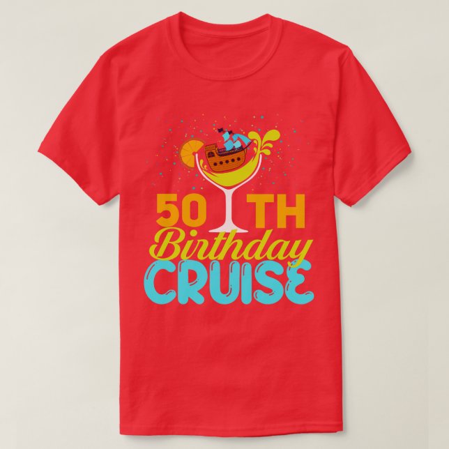 Funny 50th Birthday Cruise T-Shirt (Design Front)