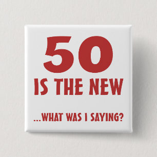 Funny 50th Birthday Gag Gifts 15 Cm Square Badge