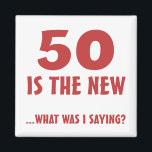 Funny 50th Birthday Gag Gifts Magnet<br><div class="desc">This hilarious birthday gift idea is sure to make that special man or woman laugh!</div>