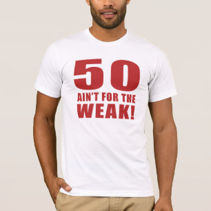 Funny 50th Birthday Gag Gifts T-Shirt