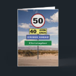 Funny 50th Birthday Humour Road Signs Add Your Card<br><div class="desc">For those that have a 50th birthday we have designed the road signs to raise a chuckle. Easily add the name you require to the green sign using the template provided  . The message inside the card can also be personalised to become a very special birthday card</div>
