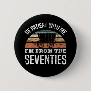 Funny 50th Birthday I’m From The 1970s 6 Cm Round Badge