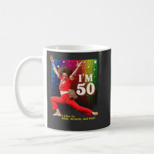 Funny 50th Birthday Kick & Stretch Sally O'Malley Coffee Mug