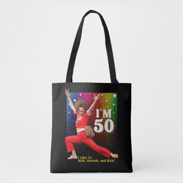 Funny 50th Birthday Kick & Stretch Sally O'Malley  Tote Bag (Front)