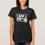 Funny 50Th Birthday Sarcastic I Am 49 Plus 1 T-Shirt<br><div class="desc">Funny 50Th Birthday Sarcastic I Am 49 Plus 1 Shirt</div>