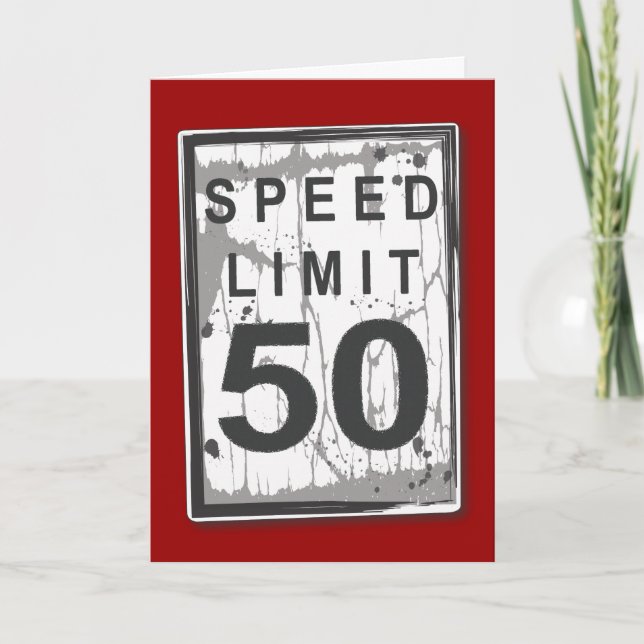 Funny 50th Birthday Speed Limit Card (Front)